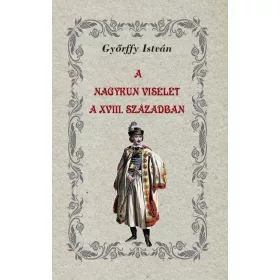 A NAGYKUN VISELET A XVIII. SZÁZADBAN