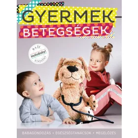GYERMEKBETEGSÉGEK - TÜNETEK, ELSŐSEGÉLY, MEGELŐZÉS