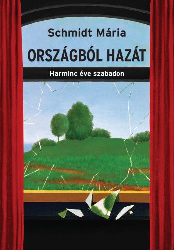 ORSZÁGBÓL HAZÁT - HARMINC ÉVE SZABADON