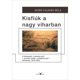 KISFIÚK A NAGYVIHARBAN A TEMESVÁRI