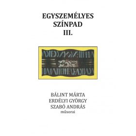 EGYSZEMÉLYES SZÍNPAD III.