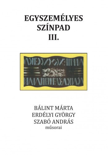 EGYSZEMÉLYES SZÍNPAD III.