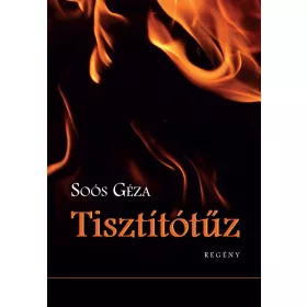 TISZTÍTÓTŰZ - REGÉNY