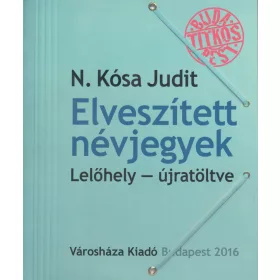 ELVESZÍTETT NÉVJEGYEK - LELŐHELY-ÚJRATÖLTVE