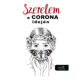SZERELEM A CORONA IDEJÉN (ANTOLÓGIA)