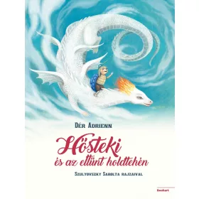 DÉR ADRIENN: HŐSTEKI ÉS AZ ELTŰNT HOLDTEHÉN
