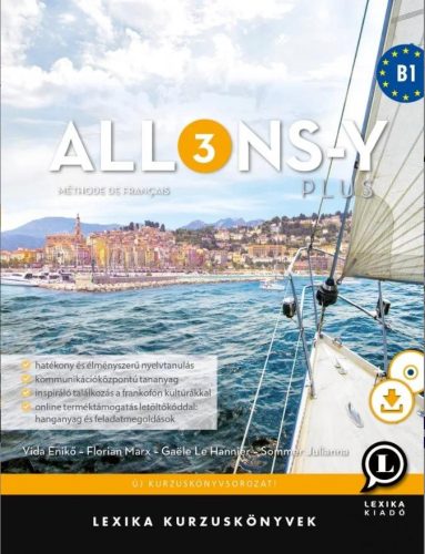 ALLONS-Y PLUS 3 - MÉTHODE DE FRANÇAIS  FRANCIA KURZUSKÖNYV (B1)