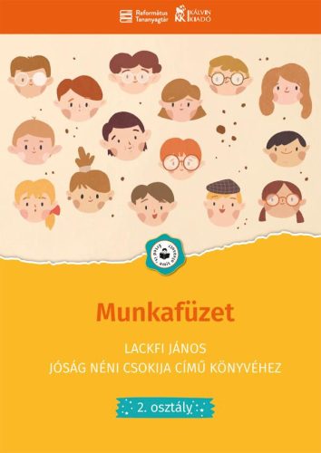 MUNKAFÜZET - LACKFI JÁNOS JÓSÁG NÉNI CSOKIJA CÍMŰ KÖNYVÉHEZ(2. OSZTÁLY)