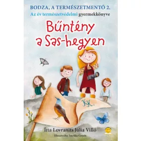 BŰNTÉNY A SAS-HEGYEN - BODZA, A TERMÉSZETMENTŐ 2.