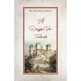 A DIÓSGYŐRI VÁR TÖRTÉNETE