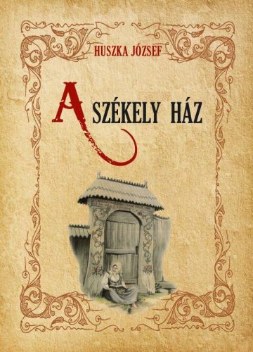 A SZÉKELY HÁZ