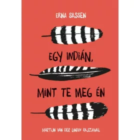 EGY INDIÁN, MINT TE MEG ÉN