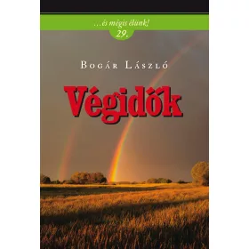 VÉGIDŐK - ... ÉS MÉGIS ÉLÜNK! 29.