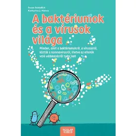 A BAKTÉRIUMOK ÉS A VÍRUSOK VILÁGA