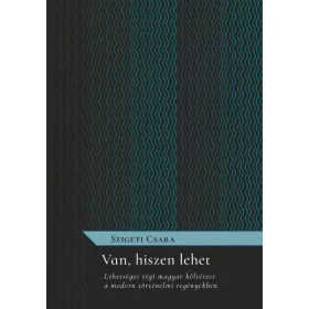 SZIGETI CSABA: VAN, HISZEN LEHET