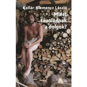 MIÉRT TÁVOLODNAK A DOLGOK?