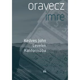 KEDVES JOHN - LEVELEK KALIFORNIÁBA
