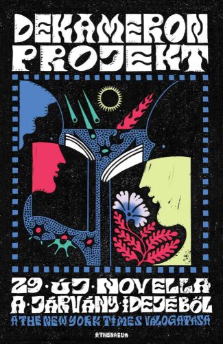DEKAMERON-PROJEKT - 29 ÚJ NOVELLA A JÁRVÁNY IDEJÉBŐL - A THE NEW YORK TIMES VÁLO