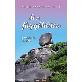 ÁT A FÜGGŐHÍDON - A KAVICSLÁNY TÖRTÉNETE