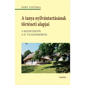 A TANYA NYILVÁNTARTÁSÁNAK TÖRTÉNETI ALAPJAI