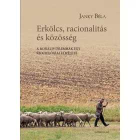 ERKÖLCS, RACIONALITÁS ÉS KÖZÖSSÉG