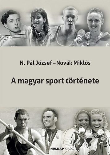 A MAGYAR SPORT TÖRTÉNETE