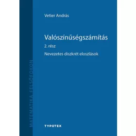   VALÓSZÍNŰSÉGSZÁMÍTÁS 2. RÉSZ - NEVEZETES DISZKRÉT ELOSZLÁSOK