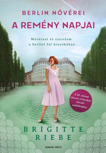 A REMÉNY NAPJAI - BERLIN NŐVÉREI 3.