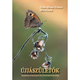 ÚJJÁSZÜLETŐK - NEMVÁLTOZTATÓ ÉLETTÖRTÉNETEK