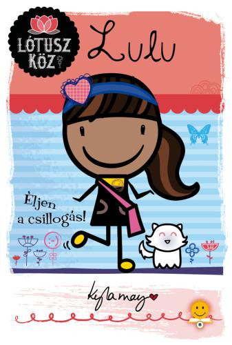 LULU - ÉLJEN A CSILLOGÁS! - LÓTUSZ KÖZ 3.