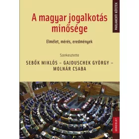   A MAGYAR JOGALKOTÁS MINŐSÉGE - ELMÉLET, MÉRÉS, EREDMÉNYEK