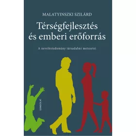   TÉRSÉGFEJLESZTÉS ÉS EMBERI ERŐFORRÁS - A NEVELÉSTUDOMÁNY TÁRSADALMI METSZETEI