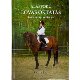 ALAPFOKÚ LOVAS OKTATÁS - MÓDSZERTANI KÉZIKÖNYV