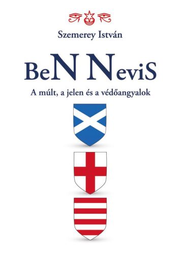 BEN NEVIS - A MÚLT, A JELEN ÉS A VÉDŐANGYALOK