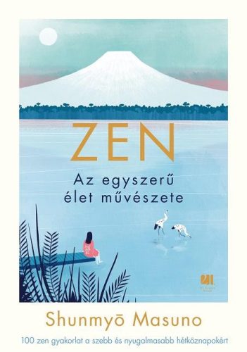 ZEN - AZ EGYSZERŰ ÉLET MŰVÉSZETE