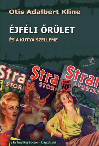 AZ ÉJFÉLI ŐRÜLET - ÉS A KUTYA SZELLEME