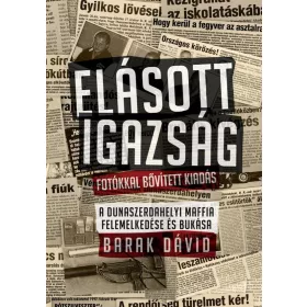 ELÁSOTT IGAZSÁG - FOTÓKKAL BŐVÍTETT KIADÁS
