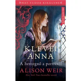 KLEVEI ANNA - A HERCEGNŐ A PORTRÉRÓL