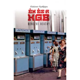 ÉN ÉS A KGB - MENSZKI REGÉNY