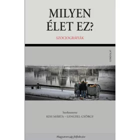 MILYEN ÉLET EZ? - SZOCIOGRÁFIÁK