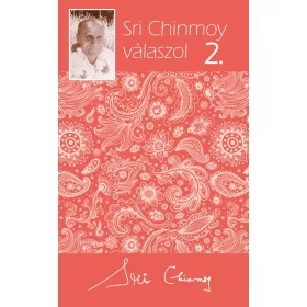 SRI CHINMOY VÁLASZOL 2.