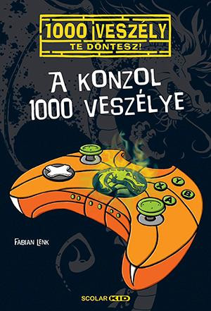 A KONZOL 1000 VESZÉLYE