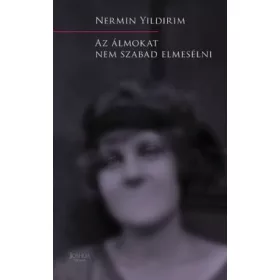 AZ ÁLMOKAT NEM SZABAD ELMESÉLNI