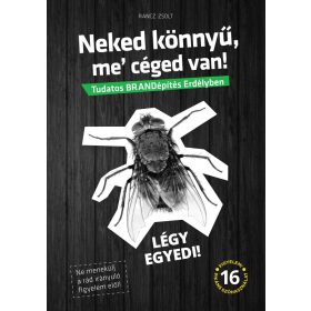 NEKED KÖNNYŰ, ME' CÉGED VAN!