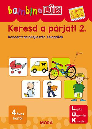 KERESD A PÁRJÁT 2. - KONCENTRÁCIÓFEJLESZTŐ FELADATOK - BAMBINOLÜK