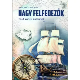 NAGY FELFEDEZŐK - FÖLD KÖRÜLI KALANDOK