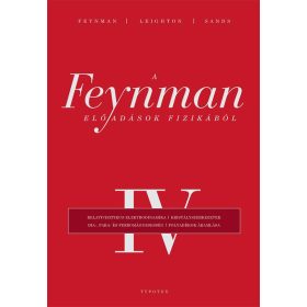 A FEYNMAN-ELŐADÁSOK FIZIKÁBÓL IV.