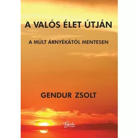 A VALÓS ÉLET ÚTJÁN