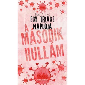 EGY TRIAGE NAPLÓJA 2. - A MÁSODIK HULLÁM