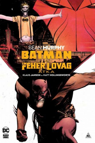 BATMAN - A FEHÉR LOVAG ÁTKA (KÉPREGÉNY)